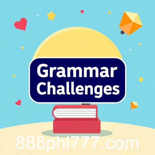 Grammar Challenges